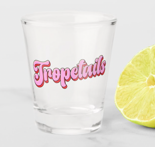 Tropetails Official Shot Glass