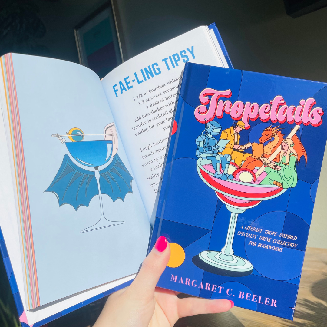 Tropetails: A Cocktail and Mocktail Recipe Book for Bookworms